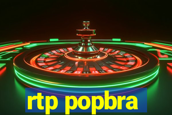 rtp popbra